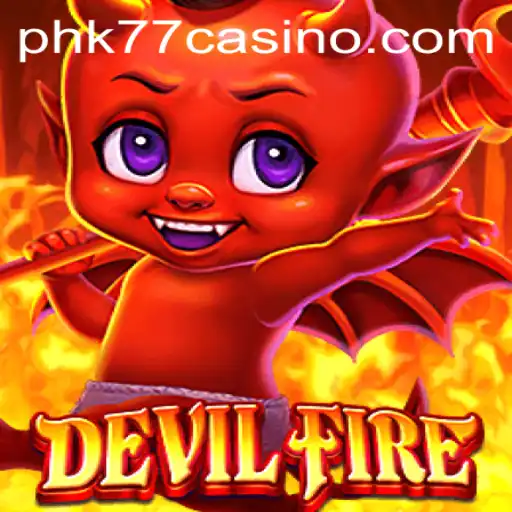 Exploring DevilFire: The Thrilling Casino Adventure of PHK77