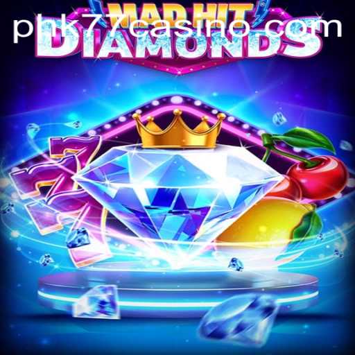 MadHitDiamonds: A Thrilling New Game at PHK77 CASINO
