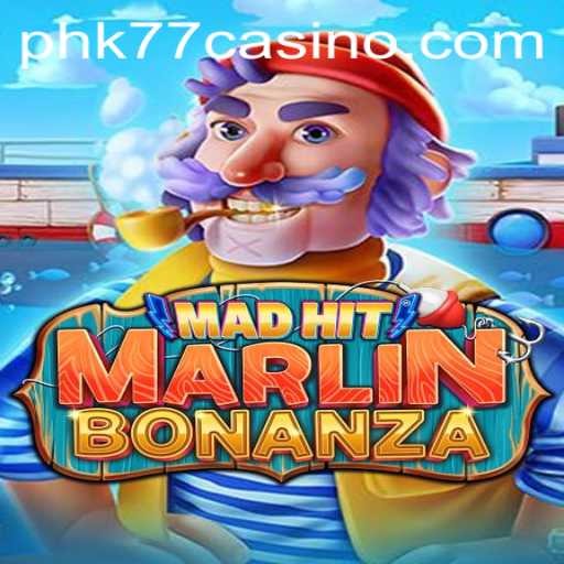 MadHitMarlinBonanza: A Dive into PHK77 CASINO's Exciting Oceanic Adventure