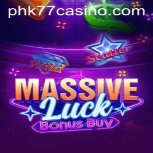 Exploring the Thrills of MassiveLuckBonusBuy at PHK77 CASINO
